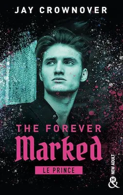 The Forever Marked - Le Prince, Par l'autrice de 