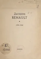 Jacques Renault, 1905-1940