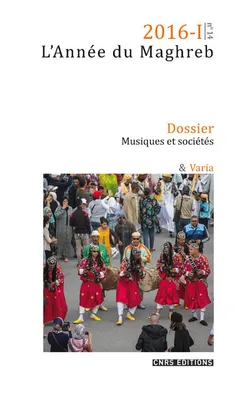 L'Année du Maghreb 2016-I , Musique et sociétés