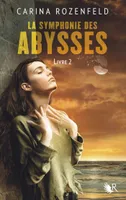 La Symphonie des Abysses - Livre 2