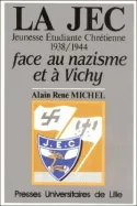 La JEC face au nazisme et à Vichy, Jeunesse Etudiante Chrétienne 1938/1944