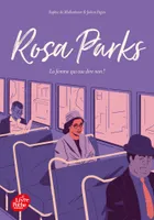 Rosa Parks, La femme qui osa dire non !