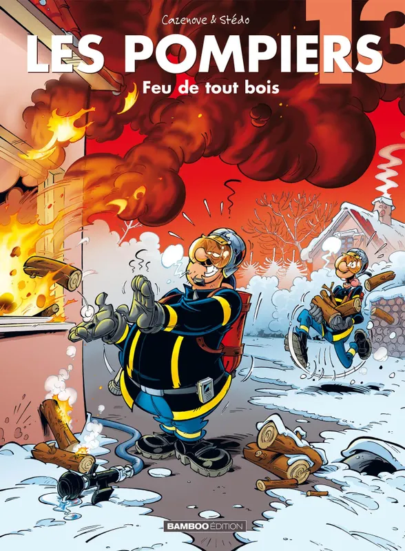 13, Les Pompiers - tome 13, Feu de tout bois Christophe Cazenove