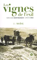 1, Les vignes de l'exil, Tome 1 : Moïse, Une saga au coeur du vignoble issoldunois