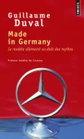 Made in Germany, Le Modèle allemand au-delà des mythes