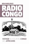 Radio Congo, Voyage au coeur du Congo des africains