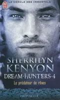 Dream hunters, 4, Le prédateur de rêves, Dream hunters