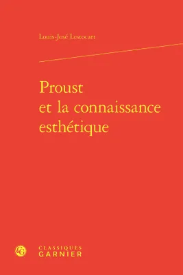 Proust et la connaissance esthétique