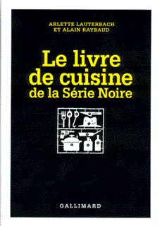 Le Livre de cuisine de la Série Noire