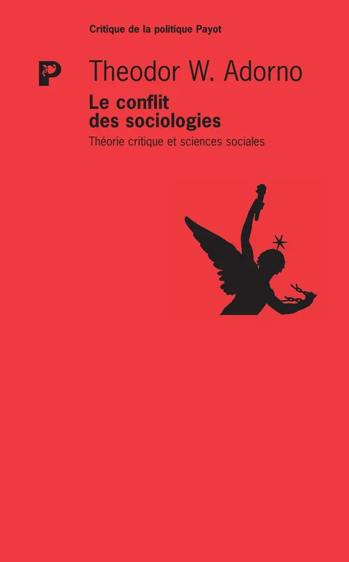 Livres Sciences Humaines et Sociales Sciences sociales Le Conflit des sociologies, Théorie critique et sciences sociales Theodor W. Adorno
