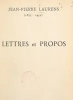 Lettres et propos (1875-1932)