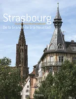 Strasbourg, Grande Ile A La Neustadt, de la Grande-Île à la Neustadt