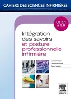 Intégration des savoirs et posture professionnelle infirmière, UE 5.1 à 5.6