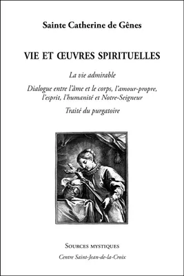 Sainte Catherine de Gênes, vie et oeuvres spirituelles