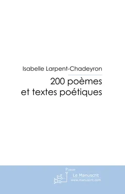 200 poèmes et textes poétiques