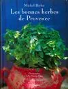 Les bonnes herbes de Provence Michel Biehn and Gilles Martin-Raget