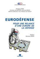 Eurodéfense, pour une relance d'une Europe de la défense