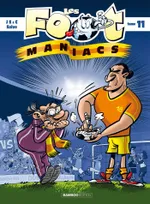 Les foot-maniacs., Tome 11, Les Footmaniacs - tome 11