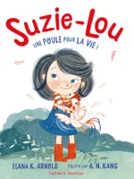 Suzie-Lou, 1, Une poule pour la vie !