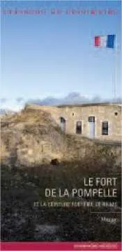 Le fort de la pompelle et la ceinture fortifiee de reims (marne)