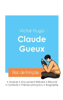 Réussir son Bac de français 2024 : Analyse de Claude Gueux de Victor Hugo