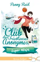 Super Ninja, Le club des tricoteuses anonymes, T5