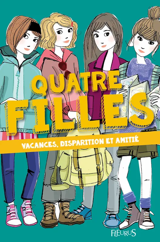 Livres Jeunesse de 6 à 12 ans Romans Quatre filles - Tome 4 - Vacances, disparition et amitié Charlotte Grossetête