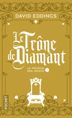 La Trilogie des Joyaux - Tome 01 : Le Trône de Diamant