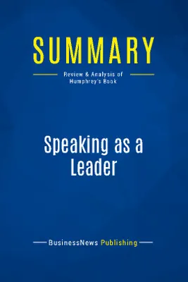 Summary: Speaking as a Leader, Review and Analysis of Humphrey's Book