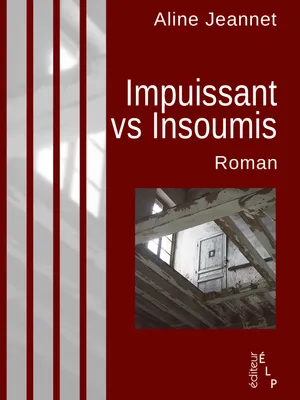 Impuissant vs Insoumis
