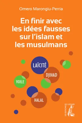 En finir avec les idées fausses sur l'islam et les musulmans