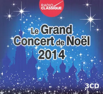 CD / Le grand concert de Noël 2014 de Radio Classique / Compilation