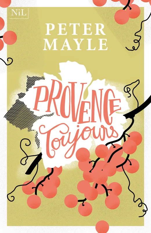 Livres Littérature et Essais littéraires Romans contemporains Etranger Provence toujours Peter Mayle
