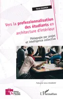 Vers la professionnalisation des étudiants en architecture d'intérieur, Pédagogie par projet et intelligence collective