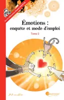 2, Émotions, Enquête et mode d'emploi