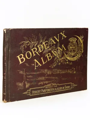 Bordeaux Album. Ses Monuments.