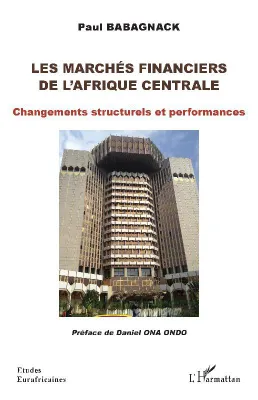 Les marchés financiers de l'Afrique centrale, Changements structurels et performances