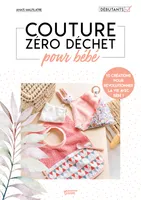 Couture zéro déchet pour bébé, 10 créations pour révolutionner la vie avec bébé !