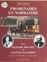 Promenades en Normandie avec Madame Bovary et Gustave Flaubert Chouard, Robert