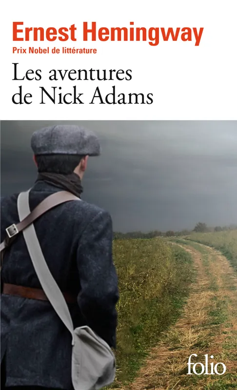 Livres Littérature et Essais littéraires Romans contemporains Etranger Les aventures de Nick Adams Ernest Hemingway