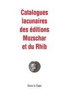 Catalogues lacunaires des éditions Mozschar et du Rhib