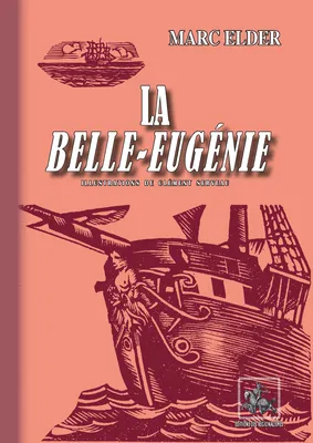 La Belle Eugénie, (illustrations  de Clément Serveau)