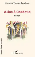 Alice à Cordoue, Roman