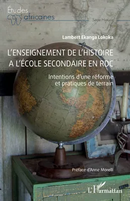 L'enseignement de l'Histoire à l'école secondaire en RDC, Intentions d’une réforme et pratiques de terrain