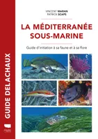 Méditerranée sous-marine, Guide de la faune et de la flore