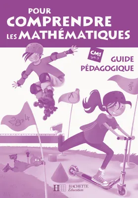 Pour comprendre les mathématiques CM1 - Guide pédagogique - Ed.2009