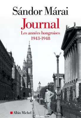 Journal - volume 1, Les années hongroises 1943-1948