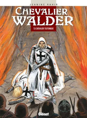 Chevalier Walder., 6, Chevalier Walder - Tome 06, Chevalier Teutonique
