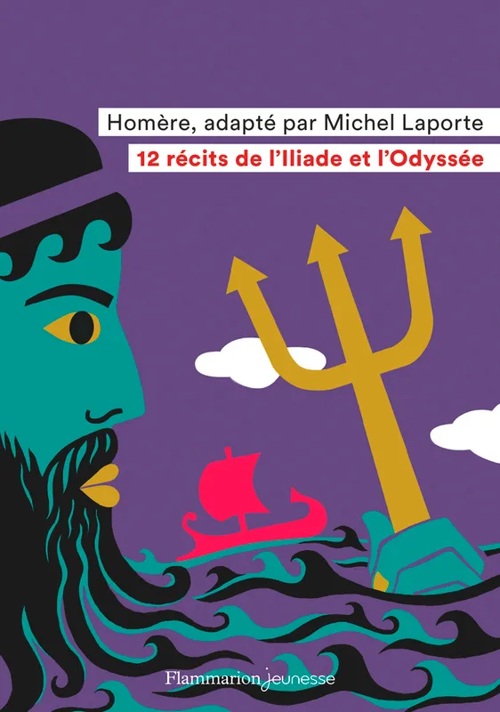 Livres Jeunesse de 6 à 12 ans Romans 12 récits de l'"Iliade" et l'"Odyssée"  Homère, Michel Laporte