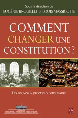 COMMENT CHANGER UNE CONSTITUTION ?